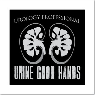 'Urine Good Hands' Awesome Kidney Urology Posters and Art